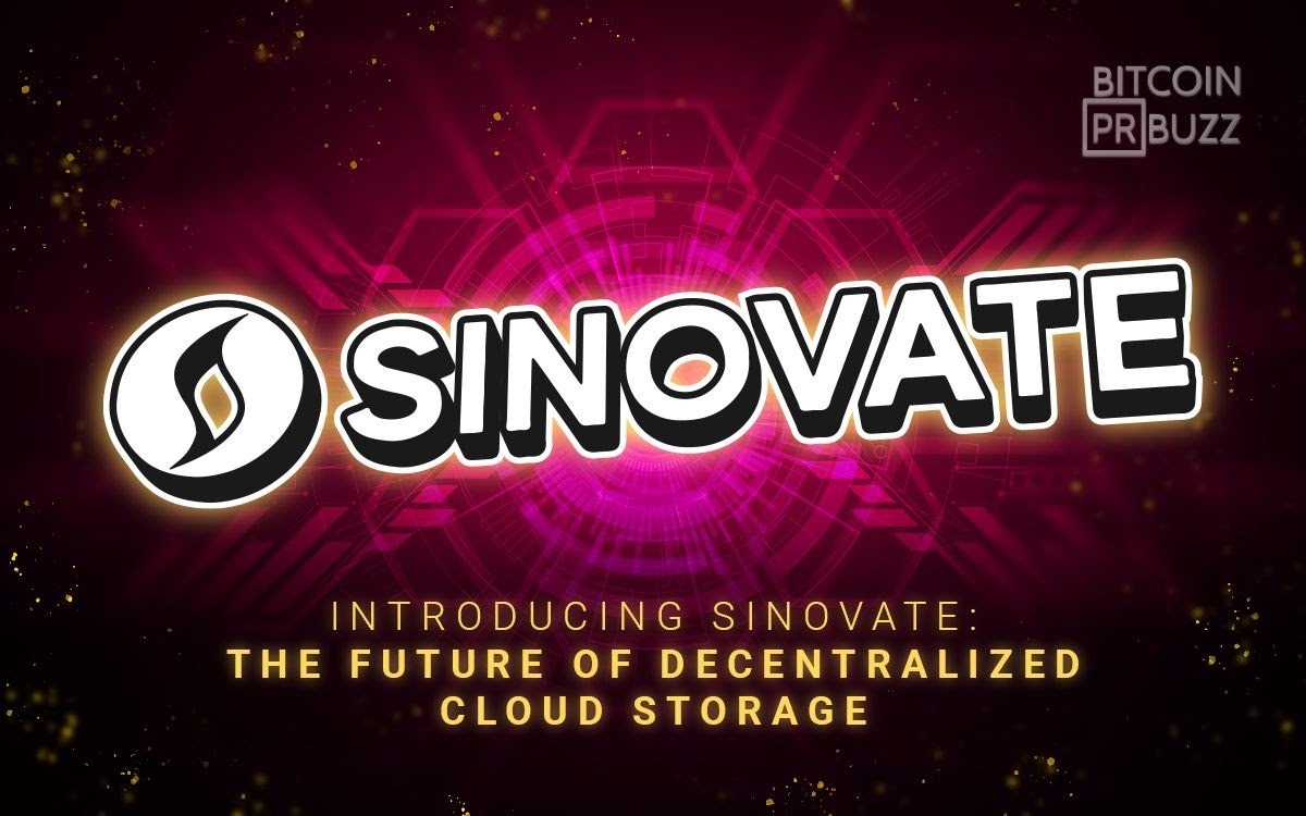 Introducing SINOVATE: The Future of Decentralized Cloud Storage