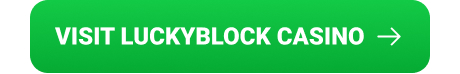 Visit LuckyBlock Casino Link