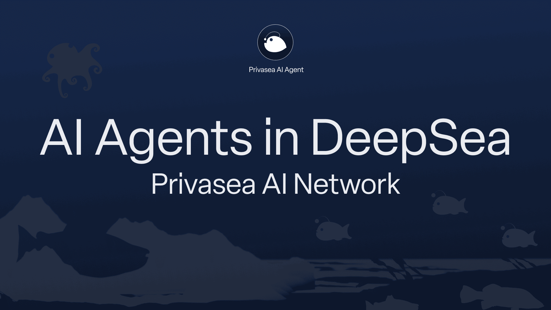 AI Agents in DeepSea Privasea